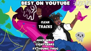 Juice WRLD  Lightyears ft Young Thug Clean 🔥 BEST ON YOUTUBE [upl. by Nilyaj795]