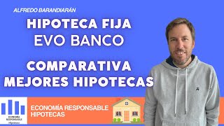 Hipoteca fija Evo Banco condiciones y opiniones en 2024 Mejores hipotecas fijas [upl. by Nehepts]