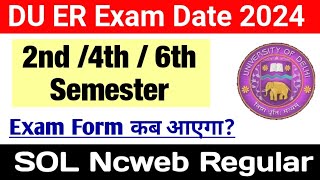 DU SOL ER Exam Update 2nd4th6th Semester  Sol Er 246 Semester exam Date 2024  DU Exam 2024 [upl. by Jona]