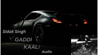 GADDI KAALI  SIDAK SINGH  Official Audio Track [upl. by Anna-Diana557]