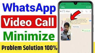 whatsapp video call minimize problem whatsapp video call while chatting pip mode in whatsapp [upl. by Anivlis]