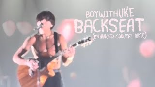 BoyWithUke  Backseat Enhanced Concert Audio Lyric Video [upl. by Ocirnor709]