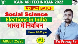 Social Science for ICAR Technician T1 2022  Elections In India  Lecture 1 [upl. by Hoskinson]