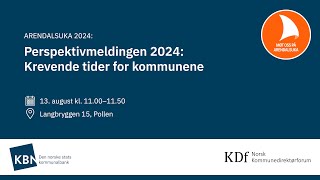 Perspektivmeldingen 2024  Krevende tider for kommunene [upl. by Dowd]