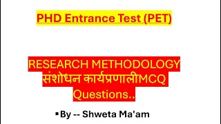 PHD ENTRANCE TEST PET EXAM 2024 MCQ QUESTIONS OF RESEARCH METHODOLOGY BY SHWETA MAAM [upl. by Greenlee351]