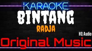 Karaoke Bintang  Original Music  HQ Audio  Radja [upl. by Easlehc]