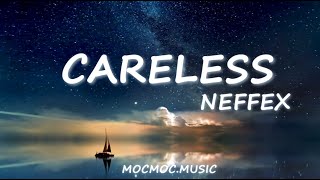 NEFFEX  Careless Lyrics [upl. by Yerahcaz]