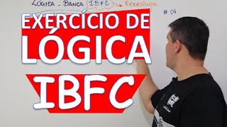 LÓGICA EXERCÍCIO  BANCA IBFC 4 [upl. by Ewen532]