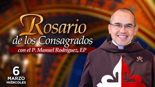 Rosario de los CONSAGRADOS 🙏🏻Con el P Manuel Rodríguez [upl. by Fielding454]