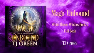 Magic Unbound White Haven Witches 2 Full Audiobook [upl. by Aeriela]