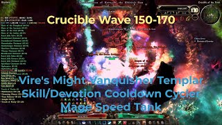 Vires Might Vanquisher Templar Build Crucible Wave 150170 [upl. by Naujtna686]