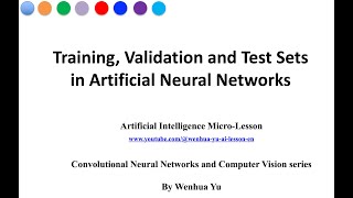 Training Validation and Test Sets in Artificial Neural Networks [upl. by Remoh]