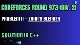 Codeforces Round 973 Problem A Zhans Blender Full Solution In C [upl. by Nav]