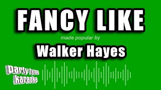 Walker Hayes  Fancy Like Karaoke Version [upl. by Anilorak]