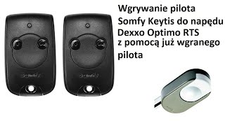 Wgrywanie pilota Somfy Keytis z pomocą już wgranego pilota do napędu Dexxo Optimo [upl. by Colbert]