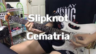 Gematria  Slipknot Guitar cover [upl. by Shyamal]