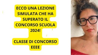 ECCO UNA LEZIONE SIMULATA CHE HA SUPERATO IL CONCORSO SCUOLA 2024 👩‍🏫 [upl. by Bryn]