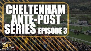 Cheltenham Festival 2024 Ante Post Tips  Episode 3 [upl. by Aduh764]