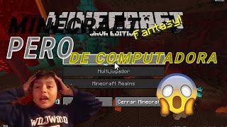 JUGUE MINECRAFT PERO DE COMPUTADORA [upl. by Shena]