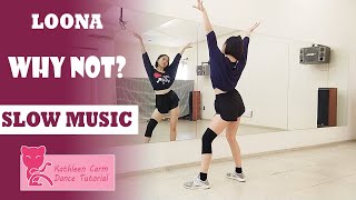 LOONA 이달의 소녀  Why Not Dance Tutorial  Mirrored  Slow [upl. by Mello971]