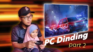 PC Dinding  Part 2 [upl. by Lanctot]