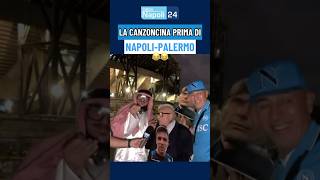 😂 La canzoncina LIVE prima di NAPOLI PALERMO al Maradona 🎤🎶 [upl. by Rosetta]