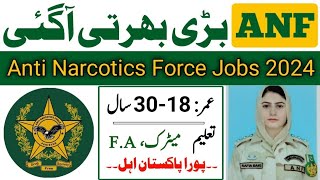 Anti Narcotics Jobs 2024  ANF New Jobs 2024 in Pakistan Today  Latest Jobs In Pakistan 2024 [upl. by Anairt109]