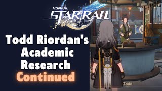 Todd Riordans Academic Research Continued Honkai Star Rail v12 [upl. by Julian865]