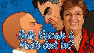 Bully  Episode 6  Maïté cest toi [upl. by Aserehc614]