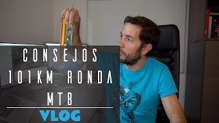 CONSEJOS PARA LA LEGIÓN 101KM DE RONDA EN MTB [upl. by Ihteerp]