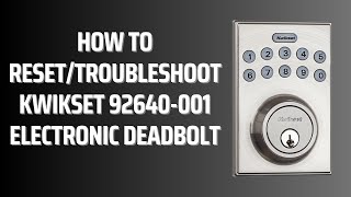 How to ResetTroubleshoot Kwikset 92640001 Lock [upl. by Droffilc660]