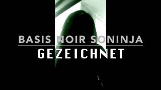 BASIS NOIR SONINJA  GEZEICHNET prod by Soninja [upl. by Solberg]