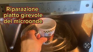 Riparazione piatto girevole microonde [upl. by Donall]