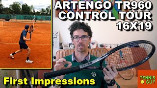 ARTENGO TR960 CONTROL TOUR 16x19 Tennis Racket First On Court Impressions  Tennis Guy [upl. by Ayahsey936]