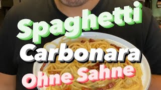 Original Spaghetti Carbonara Rezept  ohne Sahne [upl. by Eimaj]