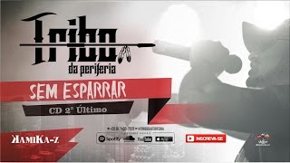 Tribo da Periferia  Sem Esparrar Official Music [upl. by Ttocs]