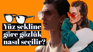 Yüz Şekline Göre Gözlük Nasıl Seçilir [upl. by Nnyrb]