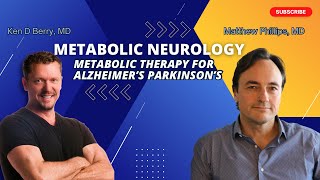 Hope for Alzheimers amp Parkinsons with Metabolic Neurology  Matthew Phillips MD [upl. by Ellissa259]