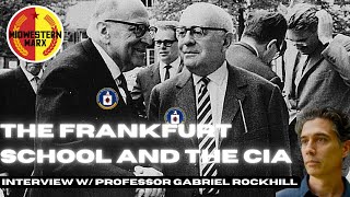 The Frankfurt School and the CIA  Interview W Gabriel Rockhill [upl. by Walford]