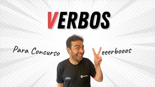 VERBOS  Tudo sobre verbos para concurso [upl. by Aeynod]