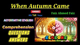 When Autumn Came questions answers  Comprehension Questions Answers  Ahsec hs 1st year AEnglish [upl. by Arah]