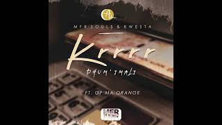 MFR Souls Kwesta Krrrr Phumimali Official Audio ft GP Ma Orange [upl. by Lladnarc]