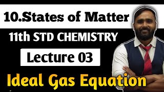 11th CHEMISTRYChapter10 STATES OF MATTER Lecture 02 Ideal Gas Equation PRADEEP SIR [upl. by Anaeed]