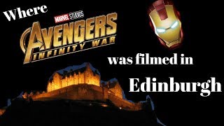 Where Avengers Infinity War was filmed in Edinburgh  Scotland [upl. by Aisylla]