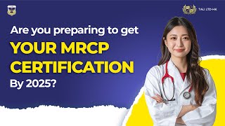 Are you preparing to get your MRCP certification by 2025 [upl. by Aubry257]