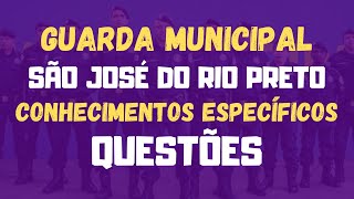 Aulão de Questões  Guarda Municipal de São José do Rio Preto SP 2024  Conhecimentos Específicos [upl. by Barnard]