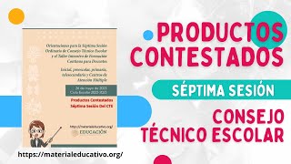 Productos Contestados de la Séptima Sesión Ordinaria de Consejo Técnico Escolar [upl. by Alekat]