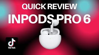 Inpods Pro 6 Quick Review  Is It Worth it  Archie Lim [upl. by Stevie]