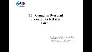 T1 Canadian Personal Tax Filing Part I by RKB Accounting [upl. by Ahtiek]