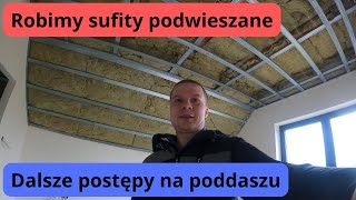 Dalsze postępy na poddaszu Robimy sufity podwieszane [upl. by Elwee67]